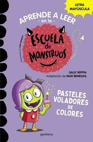 APRENDER A LEER EN LA ESCUELA DE MONSTRUOS 5 - PASTELES VOLADORES DE COLORES | 9788418798610 | RIPPIN, SALLY | Llibreria Online de Tremp