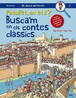 PATUFET, ON ETS? BUSCA'M EN ELS CONTES CLÀSSICS | 9788413562643 | ROIG CÉSAR, ROGER | Llibreria Online de Tremp