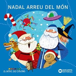 NADAL ARREU DEL MÓN | 9788448953805 | BALDÓ, ESTEL/GIL, ROSA/SOLIVA, MARIA | Llibreria Online de Tremp
