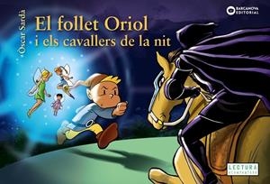 EL FOLLET ORIOL I ELS CAVALLERS DE LA NIT | 9788448959487 | SARDÀ, ÒSCAR | Llibreria Online de Tremp