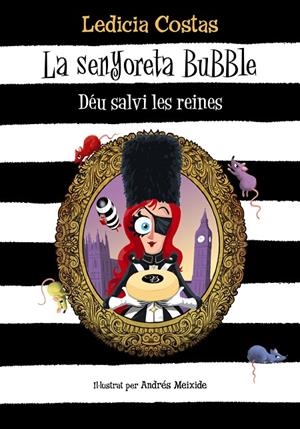 LA SENYORETA BUBBLE. DÉU SALVI LES REINES | 9788448959586 | COSTAS, LEDICIA | Llibreria Online de Tremp
