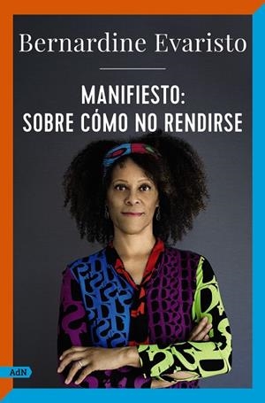MANIFIESTO: SOBRE CÓMO NO RENDIRSE (ADN) | 9788411481502 | EVARISTO, BERNARDINE | Llibreria Online de Tremp
