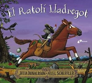 EL RATOLÍ LLADREGOT | 9788413492353 | DONALDSON, JULIA | Llibreria Online de Tremp