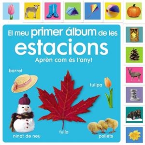 EL MEU PRIMER ÁLBUM DE LES ESTACIONS. APRENC SOBRE EL TEMPS! | 9788413492483 | SIRETT, DAWN | Llibreria Online de Tremp