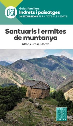 SANTUARIS I ERMITES DE MUNTANYA- INDRETS I PAISATGES | 9788480908122 | BROSEL JORDÀ, ALFONS | Llibreria Online de Tremp
