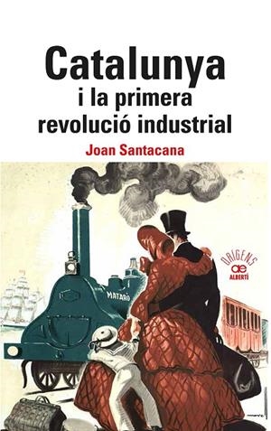 CALALUNYA I LA PRIMERA REVOLUCIÓ INDUSTRIAL. | 9788472461840 | SANTACANA, JOAN | Llibreria Online de Tremp