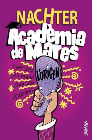ACADÈMIA DE MARES: L'ORIGEN | 9788418456107 | NACHTER | Llibreria Online de Tremp
