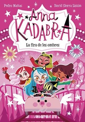 ANNA KADABRA 11. LA FIRA DE LES OMBRES | 9788413894867 | MAÑAS, PEDRO | Llibreria Online de Tremp