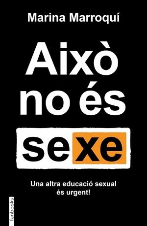 AIXÒ NO ÉS SEXE | 9788419150455 | MARROQUÍ ESCLÁPEZ, MARINA | Llibreria Online de Tremp