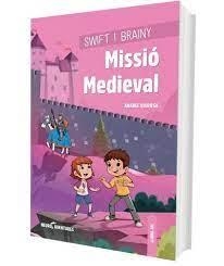 SWIFT I BRAINY. MISSIÓ MEDIEVAL | 9788426734174 | QUIROGA, ANABEL | Llibreria Online de Tremp