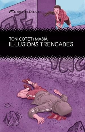 IL·LUSIONS TRENCADES | 9788412271812 | COTET I MASIÀ, TONI | Llibreria Online de Tremp
