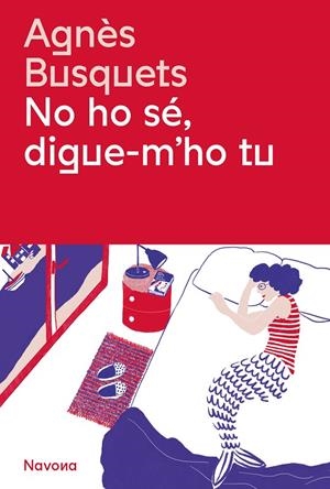 NO HO SÉ, DIGUE-M'HO TU | 9788419311405 | BUSQUETS, AGNÈS | Llibreria Online de Tremp