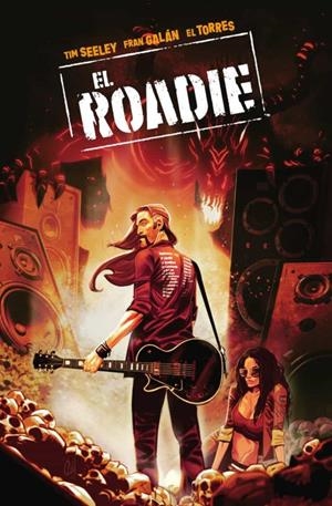 EL ROADIE | 9788467960884 | SEELEY, TIM/GALAN, FRAN | Llibreria Online de Tremp