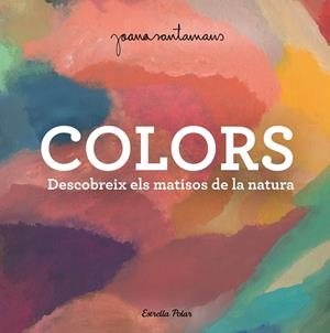COLORS | 9788413893983 | SANTAMANS, JOANA | Llibreria Online de Tremp