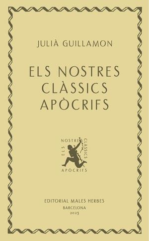 ELS NOSTRES CLÀSSICS APÒCRIFS | 9788412662405 | GUILLAMON, JULIÀ | Llibreria Online de Tremp