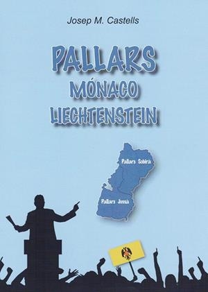 PALLARS MÓNACO LIECHTENSTEIN | 9788485247998 | JOSEP M CASTELLS