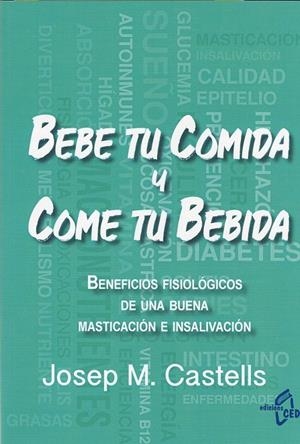 BEBE TU COMIDA Y COME TU BEBIDA | 9788435207317 | JOSEP M. CASTELLS | Llibreria Online de Tremp