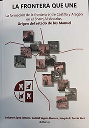 LA FRONTERA QUE UNE. ORIGEN DEL ESTADO DE LOS MANUEL | 9788412604108 | V.V.A.A. | Llibreria Online de Tremp