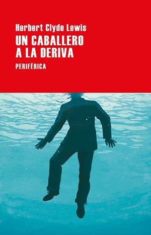 UN CABALLERO A LA DERIVA | 9788418838668 | LEWIS, HERBERT CLYDE | Llibreria Online de Tremp