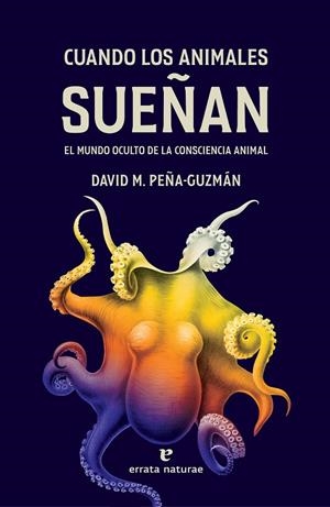 CUANDO LOS ANIMALES SUEÑAN | 9788419158321 | PEÑA-GUZMÁN, DAVID M. | Llibreria Online de Tremp