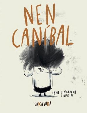 NEN CANÍBAL | 9788418821592 | PINTADERA, FRAN | Llibreria Online de Tremp