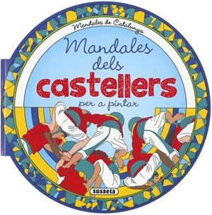 MANDALES DELS CASTELLERS | 9788467764543 | SUSAETA, EQUIP | Llibreria Online de Tremp