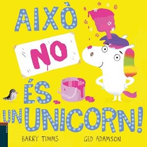 AIXÒ NO ÉS UN UNICORN! | 9788447949328 | TIMMS, BARRY | Llibreria Online de Tremp