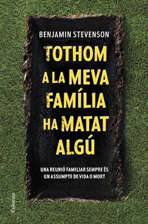 TOTHOM A LA MEVA FAMÍLIA HA MATAT ALGÚ | 9788466430302 | STEVENSON, BENJAMIN | Llibreria Online de Tremp