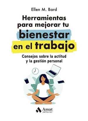 HERRAMIENTAS PARA MEJORAR TU BIENESTAR EN EL TRABAJO | 9788419341068 | BARD, ELLEN M. | Llibreria Online de Tremp