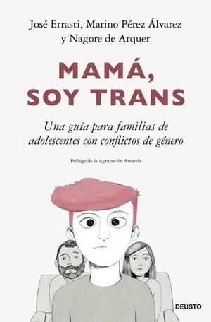 MAMÁ, SOY TRANS | 9788423435555 | ERRASTI, JOSÉ/PÉREZ ÁLVAREZ, MARINO/ARQUER, NAGORE DE | Llibreria Online de Tremp