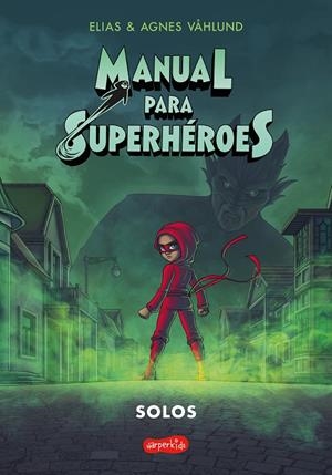 MANUAL PARA SUPERHÉROES 3: SOLOS | 9788418774645 | VÅHLUND, ELIAS | Llibreria Online de Tremp