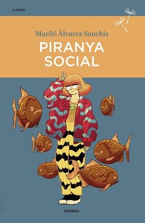 PIRANYA SOCIAL | 9788416698745 | ÀLVAREZ SANCHIS, MARILÓ | Llibreria Online de Tremp