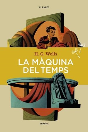LA MÀQUINA DEL TEMPS | 9788416698783 | WELLS, H. G. | Llibreria Online de Tremp