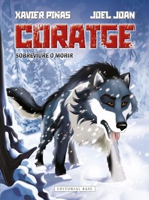 CORATGE. SOBREVIURE O MORIR | 9788419007636 | JOAN I JUVÉ, JOEL | Llibreria Online de Tremp