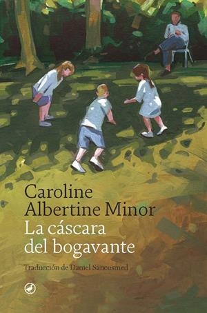 LA CÁSCARA DEL BOGAVANTE | 9788418800511 | CAROLINE ALBERTINE MINOR | Llibreria Online de Tremp
