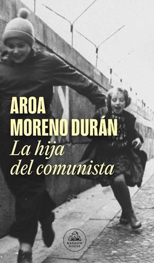 LA HIJA DEL COMUNISTA | 9788439740315 | MORENO DURÁN, AROA | Llibreria Online de Tremp