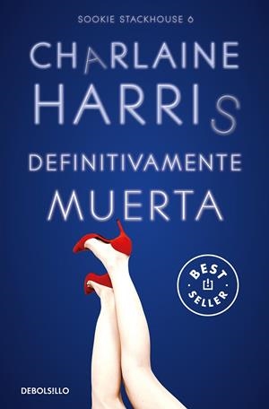 DEFINITIVAMENTE MUERTA (SOOKIE STACKHOUSE 6) | 9788466371087 | HARRIS, CHARLAINE | Llibreria Online de Tremp