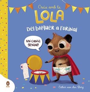 DEL BOLQUER A L'ORINAL (CREIX AMB LA LOLA) | 9788418817892 | VAN DEN BERG, ESTHER | Llibreria Online de Tremp