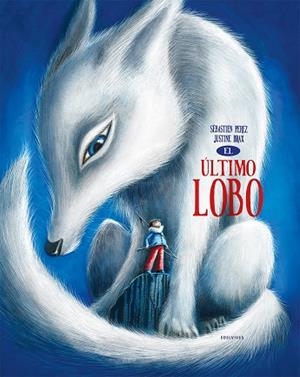 EL ÚLTIMO LOBO | 9788414029916 | PEREZ, SÉBASTIEN | Llibreria Online de Tremp