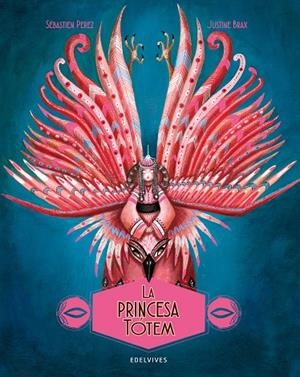 LA PRINCESA TÓTEM | 9788414041222 | PEREZ, SÉBASTIEN | Llibreria Online de Tremp