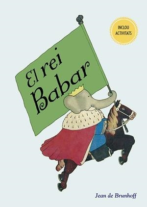 EL REI BABAR | 9788491456452 | DE BRUNHOFF, JEAN | Llibreria Online de Tremp