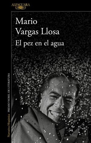 EL PEZ EN EL AGUA | 9788420475424 | VARGAS LLOSA, MARIO | Llibreria Online de Tremp