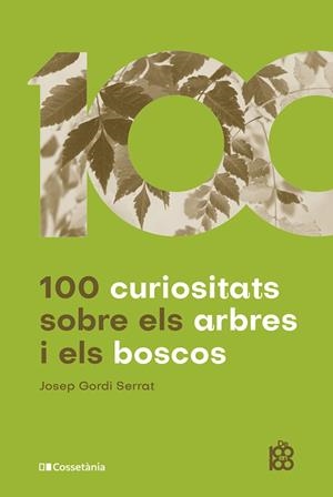 100 CURIOSITATS SOBRE ELS ARBRES I ELS BOSCOS | 9788413562674 | GORDI SERRAT, JOSEP | Llibreria Online de Tremp