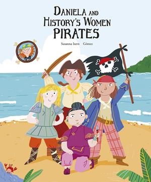 DANIELA AND HISTORY’S WOMEN PIRATES | 9788419253606 | ISERN, SUSANNA