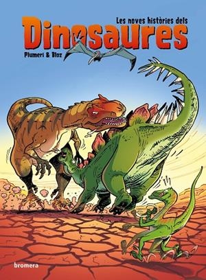 LES NOVES HISTÒRIES DELS DINOSAURES | 9788413583228 | PLUMERI, ARNAUD