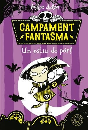 CAMPAMENT FANTASMA. UN ESTIU DE POR! | 9788419654021 | DOLAN, TAYLOR | Llibreria Online de Tremp