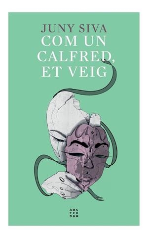 COM UN CALFRED, ET VEIG | 9788417918958 | SIVA, JUNY | Llibreria Online de Tremp