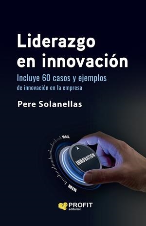 LIDERAZGO EN INNOVACIÓN | 9788419212863 | SOLANELLAS DONATO, PERE | Llibreria Online de Tremp
