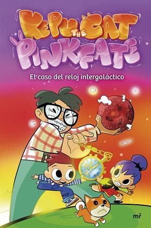 EL CASO DEL RELOJ INTERGALÁCTICO | 9788427051164 | PINKFATE Y KEPU THE CAT | Llibreria Online de Tremp