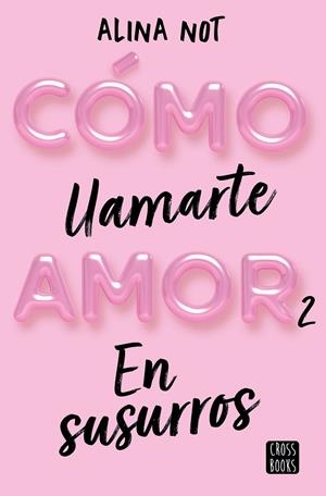 CÓMO LLAMARTE AMOR 2. EN SUSURROS | 9788408274209 | NOT, ALINA | Llibreria Online de Tremp